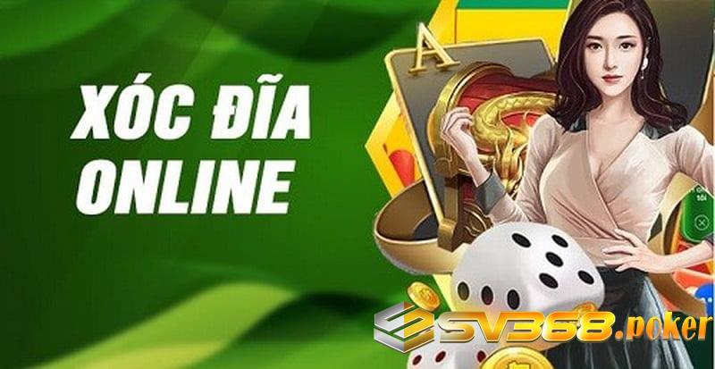 Tổng quan về xóc đĩa trực tuyến Sv368