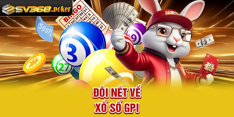 Đôi nét về xổ số GPI