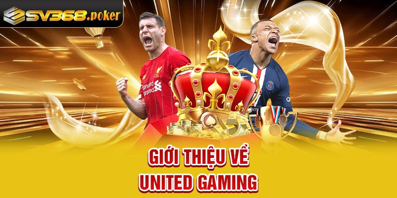 Giới thiệu về United Gaming
